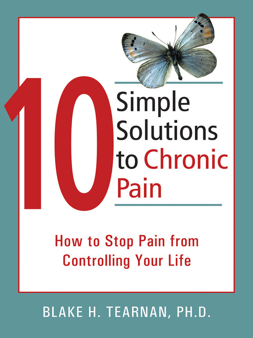 Title details for 10 Simple Solutions to Chronic Pain by Blake Tearnan - Available